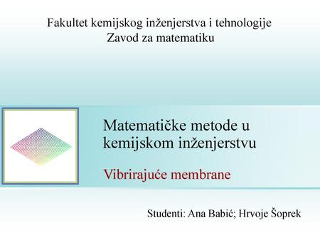 Matematičke metode u kemijskom inženjerstvu Vibrirajuće membrane