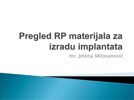 Pregled RP materijala za izradu implantata