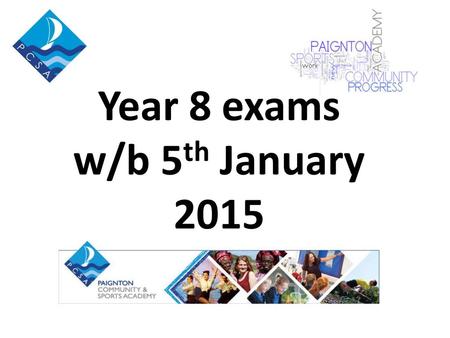 Year 8 exams w/b 5th January 2015