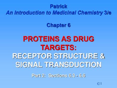 An Introduction to Medicinal Chemistry 3/e PROTEINS AS DRUG TARGETS: