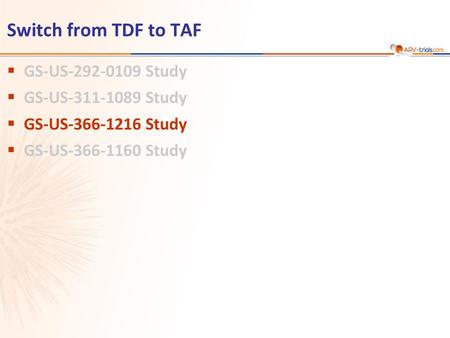 Switch from TDF to TAF GS-US Study GS-US Study