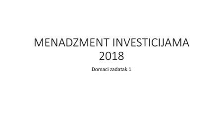 MENADZMENT INVESTICIJAMA 2018