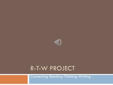 Connecting Reading-Thinking-Writing