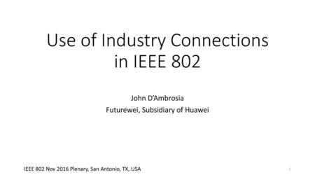 Use of Industry Connections in IEEE 802