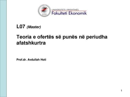 L07 (Master) Teoria e ofertës së punës në periudha afatshkurtra Prof