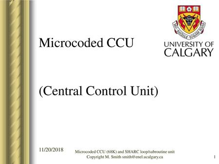 Microcoded CCU (Central Control Unit)