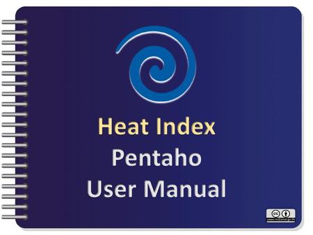 Heat Index Pentaho User Manual.