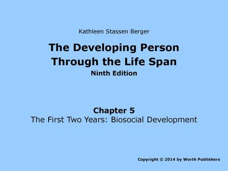 The Developing Person Through the Life Span