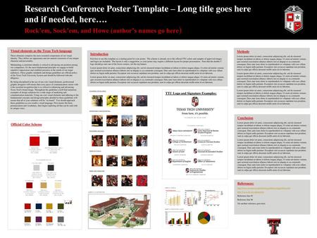 Research Conference Poster Template – Long title goes here and if needed, here…. Rock’em, Sock’em, and Howe (author’s names go here) Visual elements as.