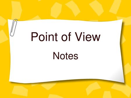 Point of View Notes.