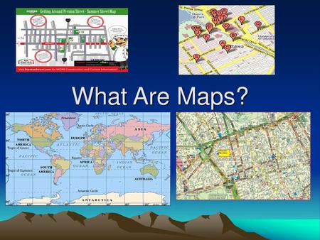 What Are Maps?.