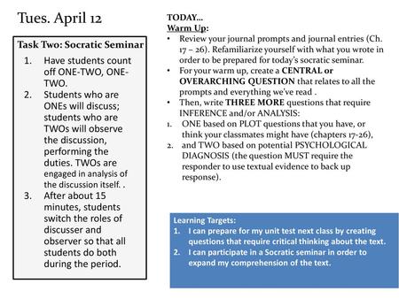 Tues. April 12 Have students count off ONE-TWO, ONE-TWO.