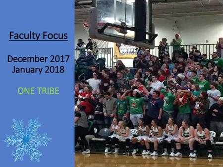 Faculty Focus December 2017 January 2018 ONE TRIBE