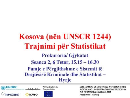 Kosova (nën UNSCR 1244) Trajnimi për Statistikat