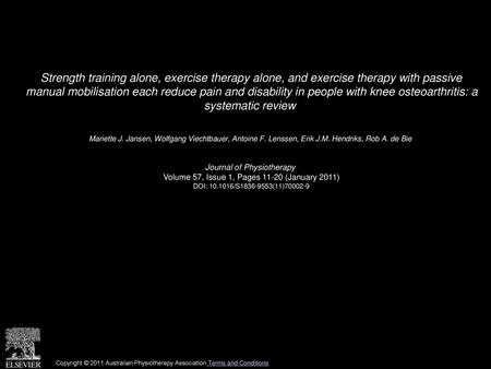 Strength training alone, exercise therapy alone, and exercise therapy with passive manual mobilisation each reduce pain and disability in people with.