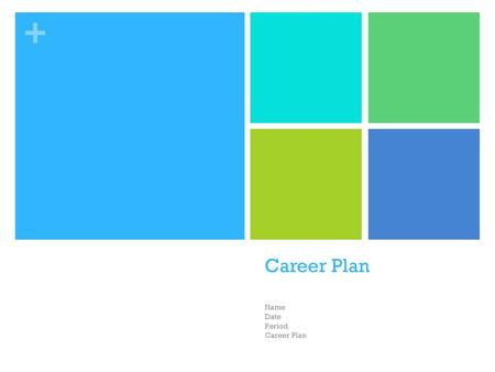 Name Date Period Career Plan