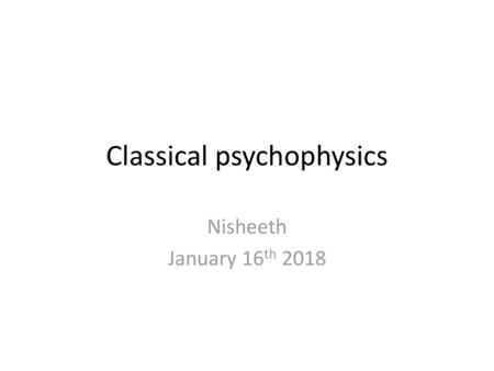 Classical psychophysics