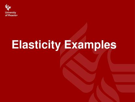 Elasticity Examples.