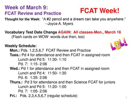 FCAT Week! Week of March 9: FCAT Review and Practice --Joyce A. Myers