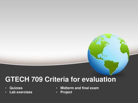 GTECH 709 Criteria for evaluation