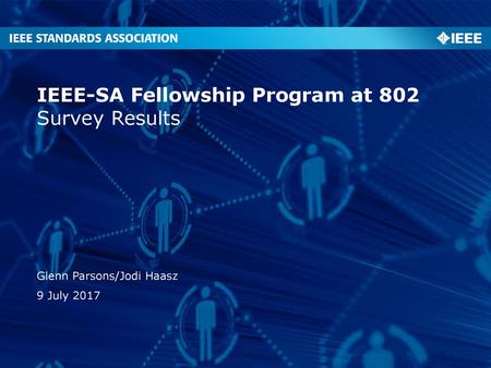 IEEE-SA Fellowship Program at 802 Survey Results