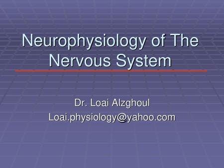 Neurophysiology of The Nervous System