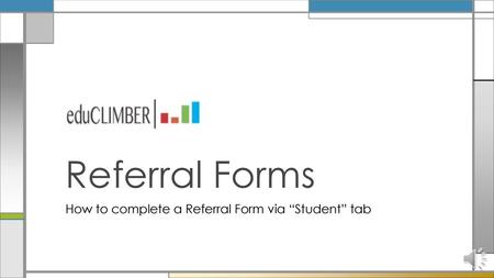 How to complete a Referral Form via “Student” tab