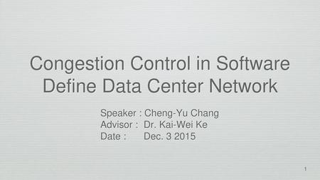 Congestion Control in Software Define Data Center Network