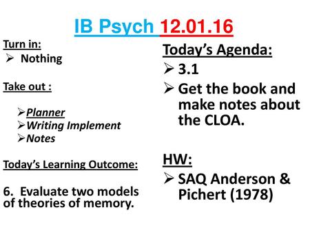 IB Psych Today’s Agenda: 3.1