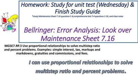 Homework: Study for unit test (Wednesday) & Finish Study Guide