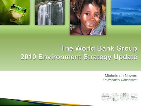 The World Bank Group 2010 Environment Strategy Update