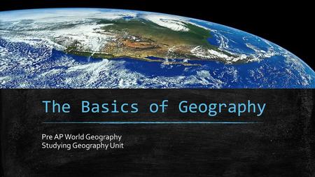 The Basics of Geography