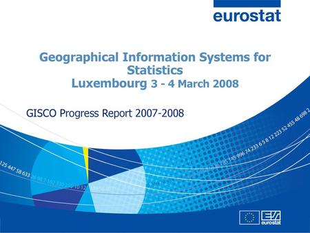 Geographical Information Systems for Statistics Luxembourg March 2008