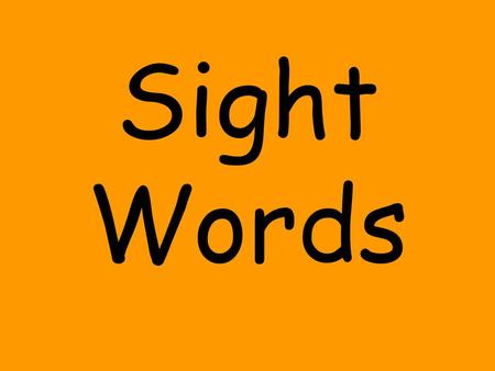 Sight Words.