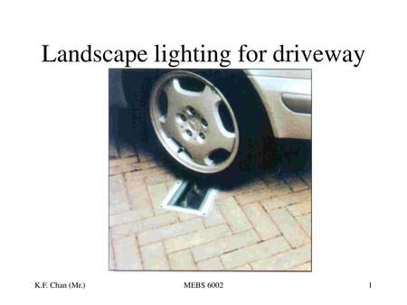 Landscape lighting for driveway