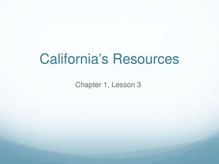 California’s Resources