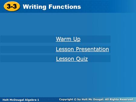 3-3 Writing Functions Warm Up Lesson Presentation Lesson Quiz