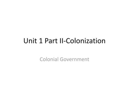 Unit 1 Part II-Colonization