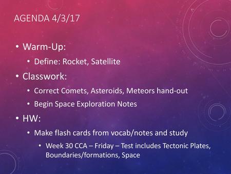 Agenda 4/3/17 Warm-Up: Classwork: HW: Define: Rocket, Satellite