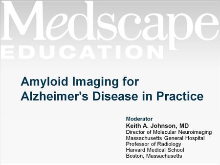 Amyloid Imaging for Alzheimer's Disease in Practice