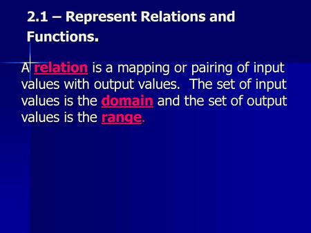 2.1 – Represent Relations and Functions.