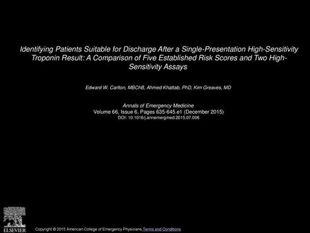 Identifying Patients Suitable for Discharge After a Single-Presentation High-Sensitivity Troponin Result: A Comparison of Five Established Risk Scores.