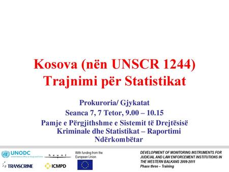 Kosova (nën UNSCR 1244) Trajnimi për Statistikat