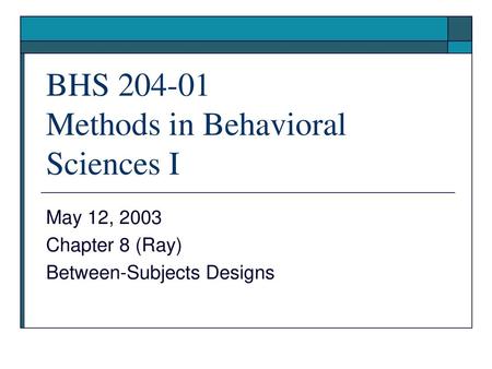 BHS Methods in Behavioral Sciences I