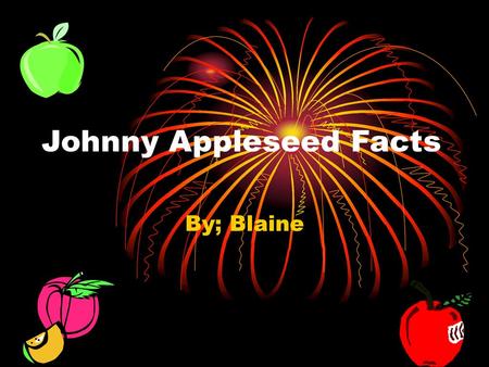 Johnny Appleseed Facts