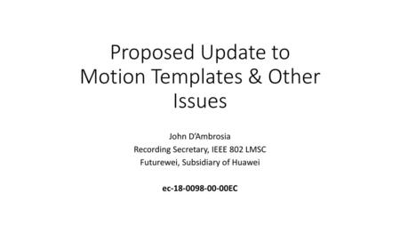 Proposed Update to Motion Templates & Other Issues