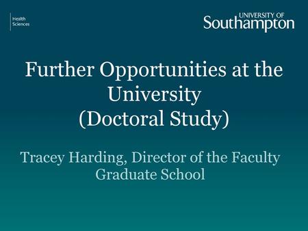 Further Opportunities at the University (Doctoral Study)