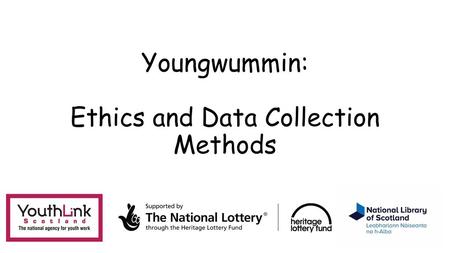 Youngwummin: Ethics and Data Collection Methods