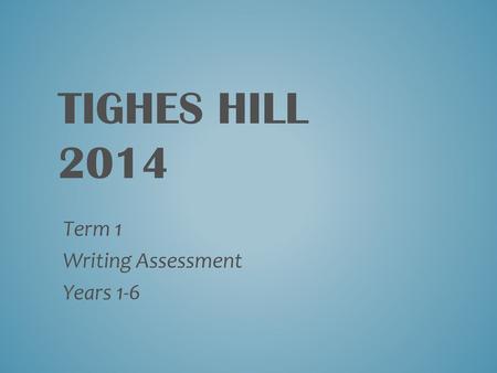 Term 1 Writing Assessment Years 1-6