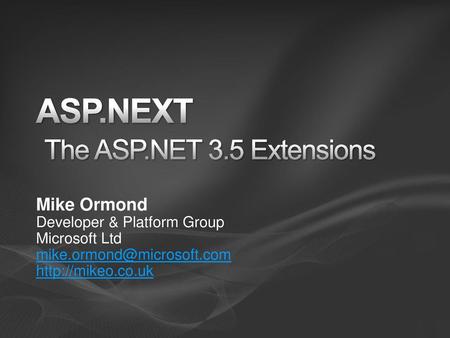 ASP.NEXT The ASP.NET 3.5 Extensions